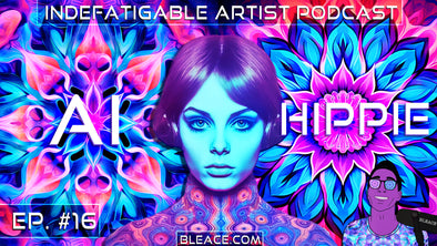 Indefatigable Artist Podcast Ep. 16 -AI Hippie
