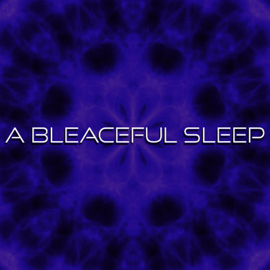A Bleaceful Sleep: Ongoing Writing Project